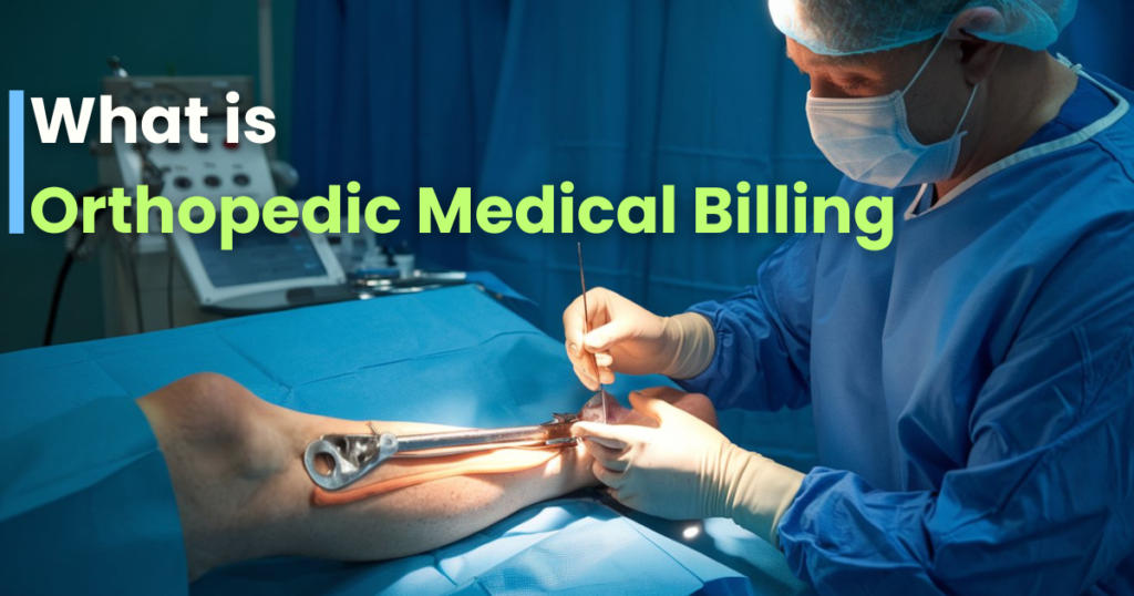 what is orthopedic medical billing
