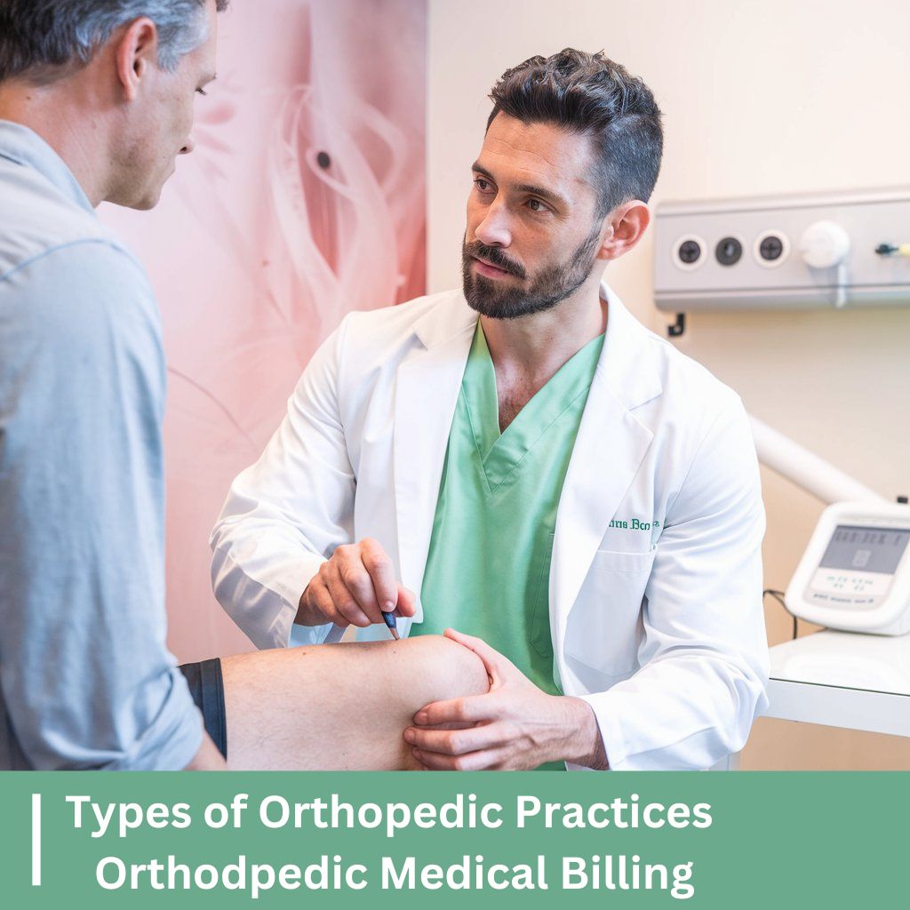 Types of Orthopedic Practices in Orthodpedic Medical Billing services